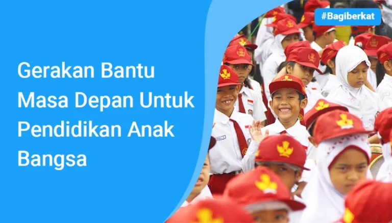 Gerakan Bantu Masa Depan untuk Pendidikan Anak Bangsa