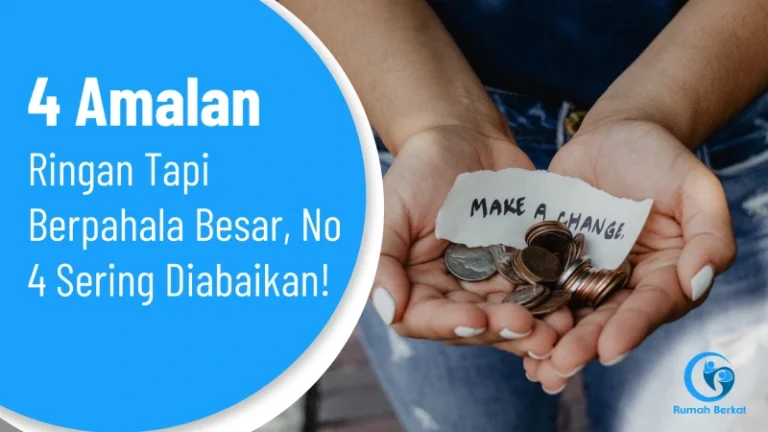 4 Amalan Ringan Tapi Berpahala Besar
