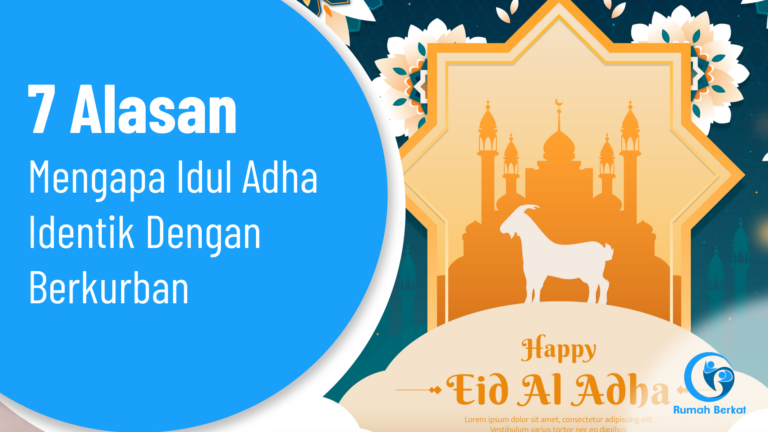 7 Alasan Mengapa Idul Adha Identik Dengan Berkurban