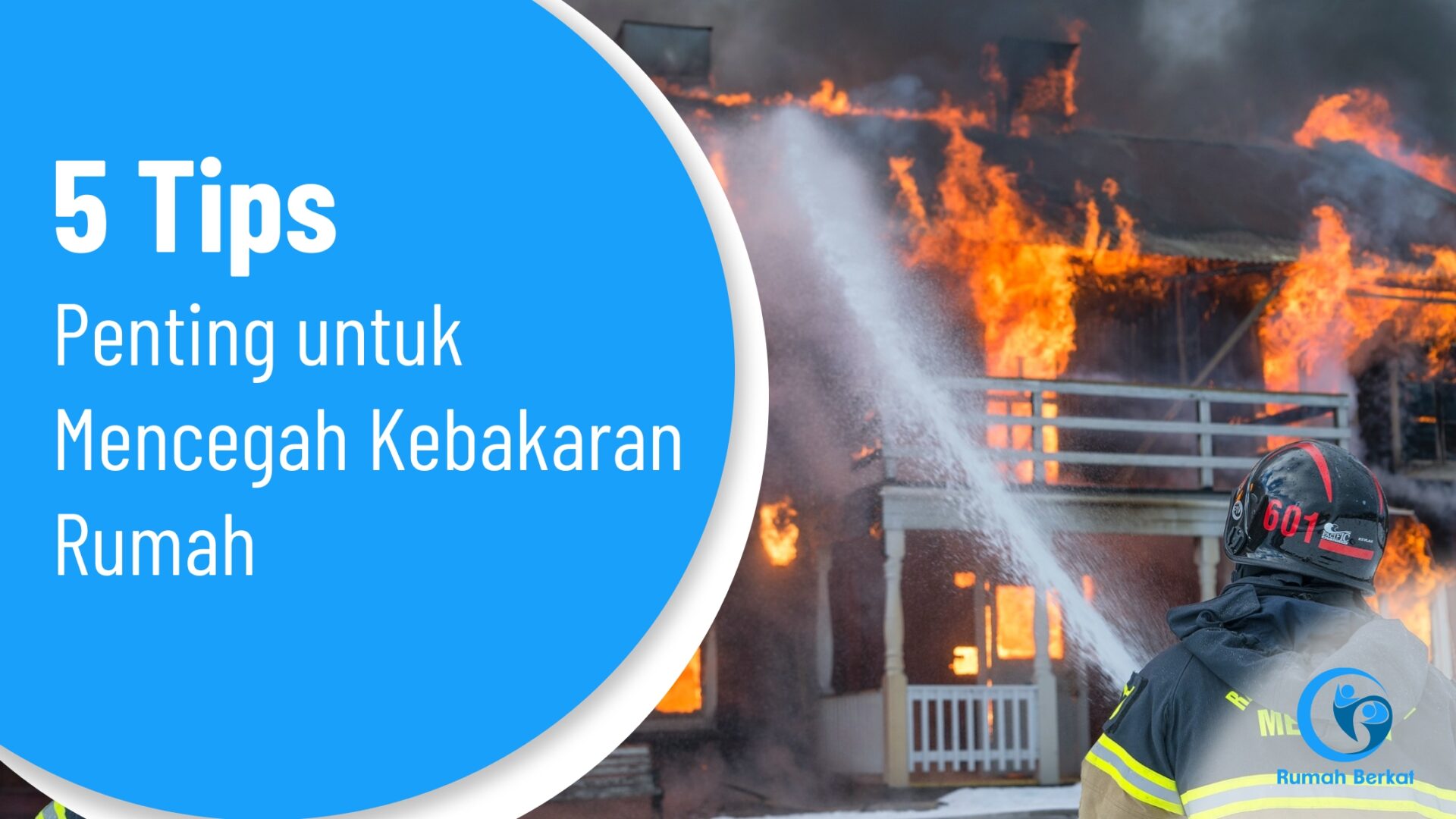 5 Tips Penting Untuk Mencegah Kebakaran Rumah