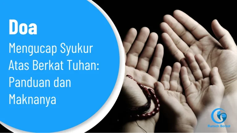 Doa Mengucap Syukur Atas Berkat Tuhan Panduan dan Maknanya