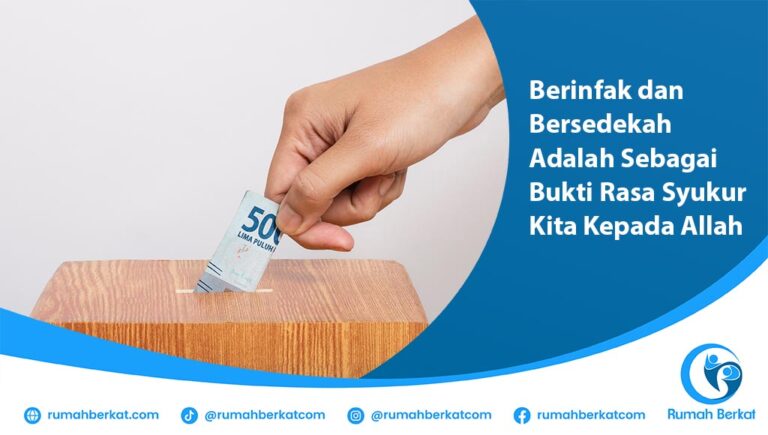 Berinfak dan Bersedekah Adalah Sebagai Bukti Rasa Syukur Kita Kepada Allah