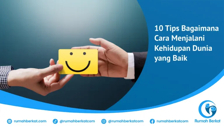 Bagaimana Cara Menjalani Kehidupan Dunia yang Baik