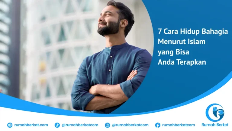 7 Cara Hidup Bahagia Menurut Islam