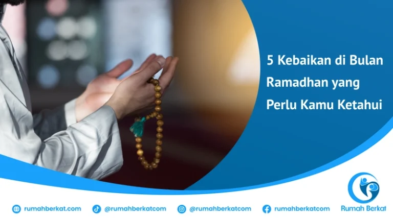 5 Kebaikan di Bulan Ramadhan