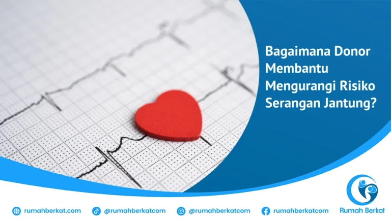 Bagaimana Donor Membantu Mengurangi Risiko Serangan Jantung