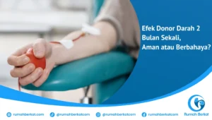 Efek Donor Darah 2 Bulan Sekali: Aman atau Berbahaya?