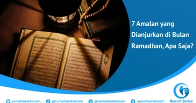 amalan yang dianjurkan di bulan Ramadhan agar meraih berkah dan pahala berlipat ganda