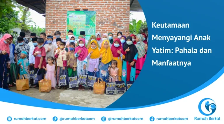 Temukan keutamaan menyayangi anak yatim menurut Islam. Dapatkan pahala besar, keberkahan rezeki, dan kedekatan dengan Rasulullah SAW.
