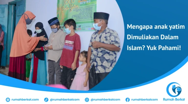 Cari tahu alasan mengapa anak yatim dimuliakan dalam Islam dan bagaimana kita bisa berkontribusi.