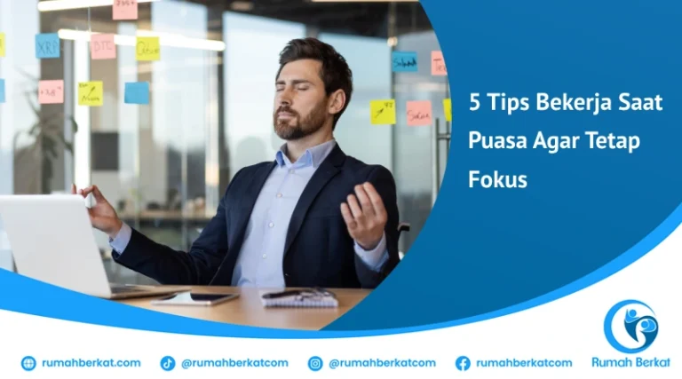 tips bekerja saat puasa yang bisa kamu terapkan agar tetap produktif sepanjang hari