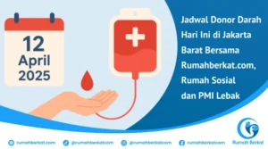 Jadwal Donor Darah Hari Ini di Jakarta Barat Bersama Rumahberkat.com dan PMI Lebak