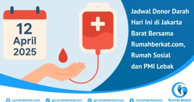Jadwal Donor Darah Hari Ini di Jakarta Barat Bersama Rumahberkat.com dan PMI Lebak