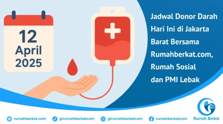 Jadwal Donor Darah Hari Ini di Jakarta Barat Bersama Rumahberkat.com dan PMI Lebak