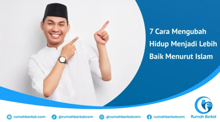 bagaimana cara mengubah hidup menjadi lebih baik menurut Islam