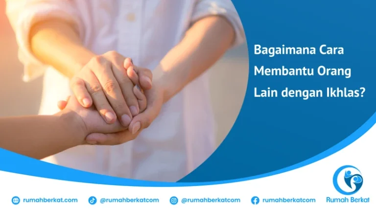cara membantu orang lain dengan ikhlas tanpa pamrih