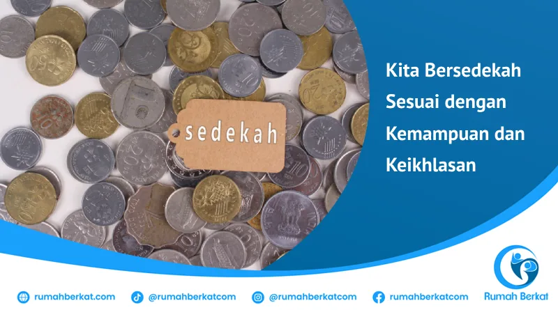 kita bersedekah sesuai dengan kemampuan dan keikhlasan
