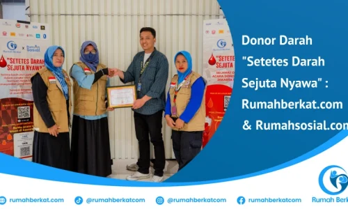 Donor Darah “Setetes Darah Sejuta Nyawa” : Rumahberkat.com & Rumahsosial.com Komunitas Baru untuk Kemanusiaan yang Lebih Luas!
