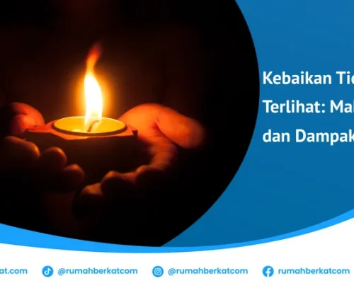 kebaikan tidak harus terlihat